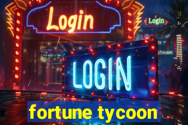 fortune tycoon